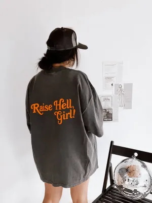 RAISE HELL GIRL TEE